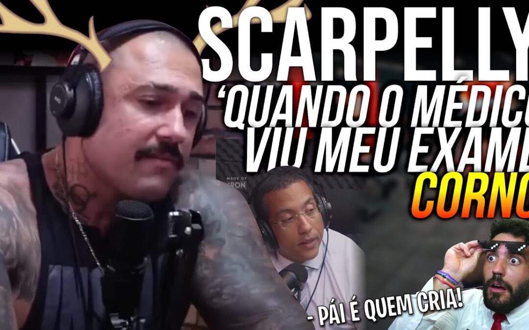 SCARPELLY DESCOBRIU QUE FILHO NÃO É DELE SEGUNDO O MÉDICO