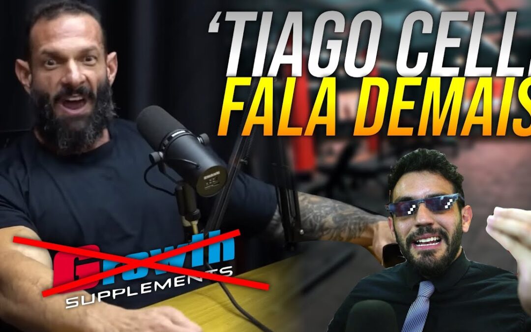 A VERDADE SOBRE O TIAGO CELLI NA GROWTH…